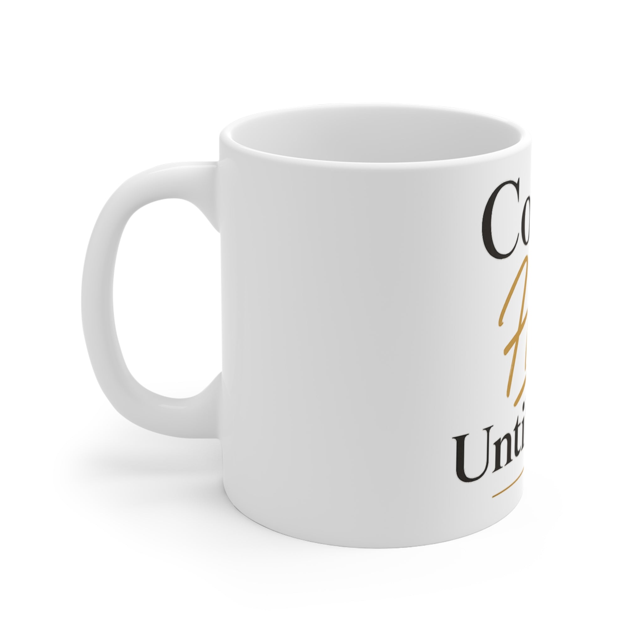 Coffee. Hope. Until Then. Mug