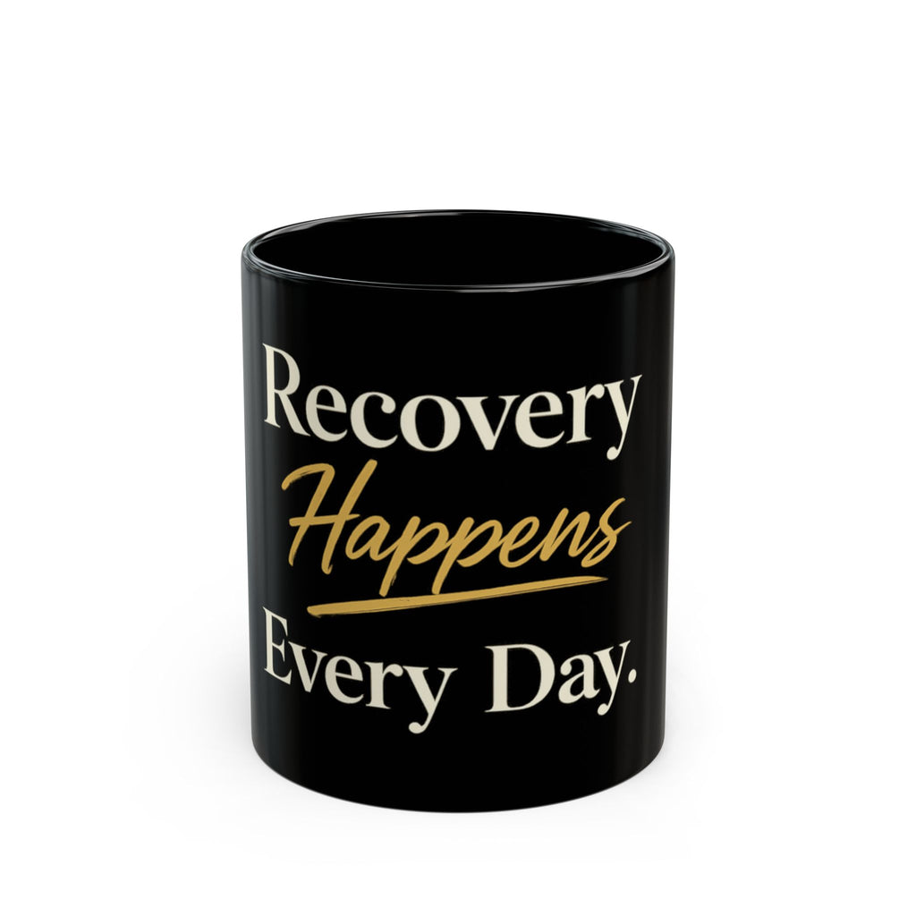 Recovery Happens Every Day Mug