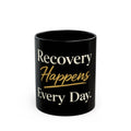 Recovery Happens Every Day Mug