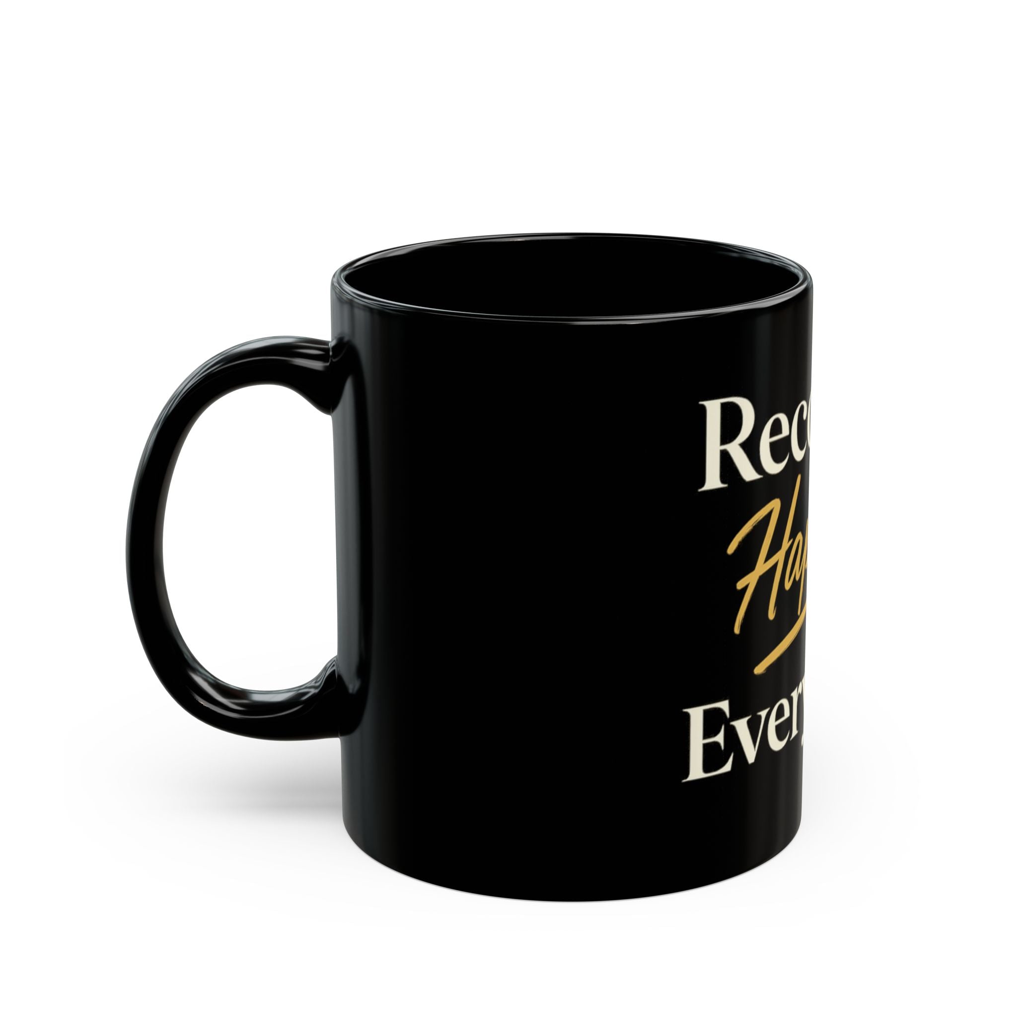 Recovery Happens Every Day Mug